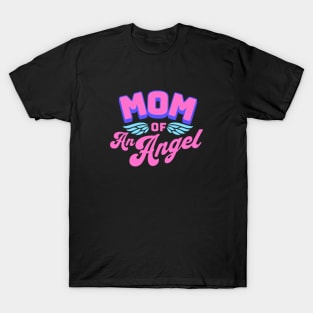 Mom of An Angel T-Shirt